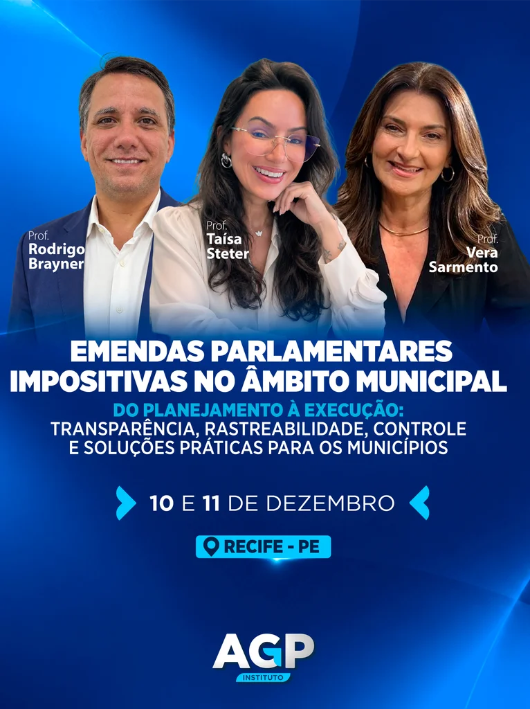 Emendas parlamentares impositivas no âmbito municipal: do planejamento à execução. 10 e 11 de dezembro, Recife (PE), com os professores Rodrigo Brayner, Taísa Steter e Vera Sarmento